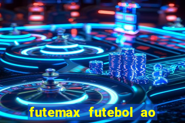 futemax futebol ao vivo brasil